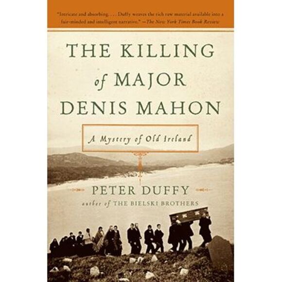 The Killing of Major Denis Mahon: A Mystery of Old Ireland -- Peter Duffy - Picture 1 of 1